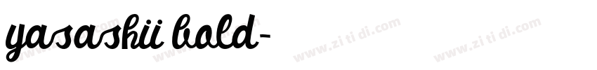 yasashii bold字体转换 yasashii bold字体转换